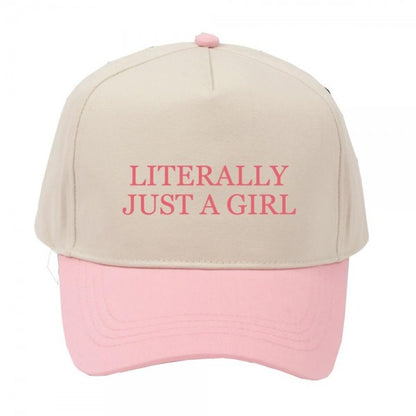 Literally Just a girl embroidered Hat