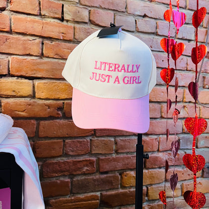 Literally Just a girl embroidered Hat