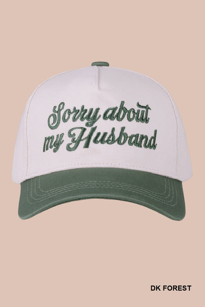 "Sorry About My Husband” Embroidered Hat
