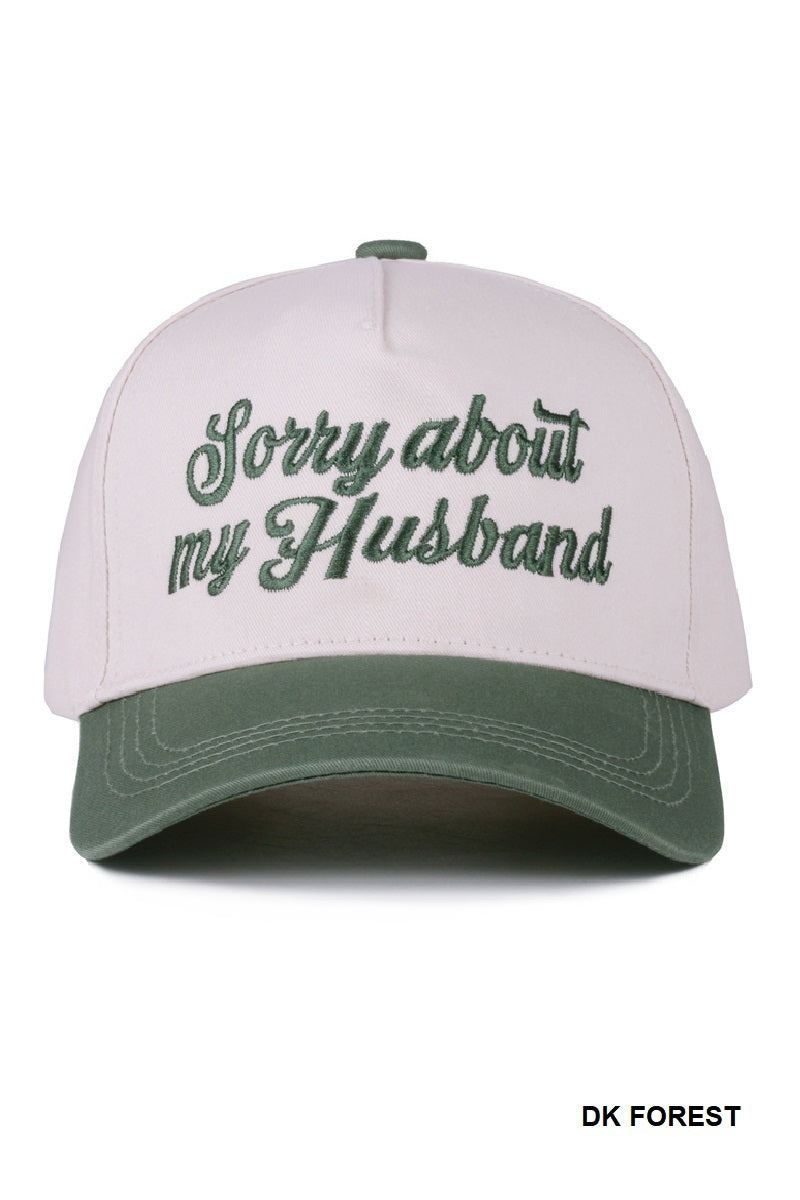 "Sorry About My Husband” Embroidered Hat