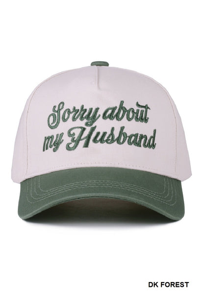 "Sorry About My Husband” Embroidered Hat